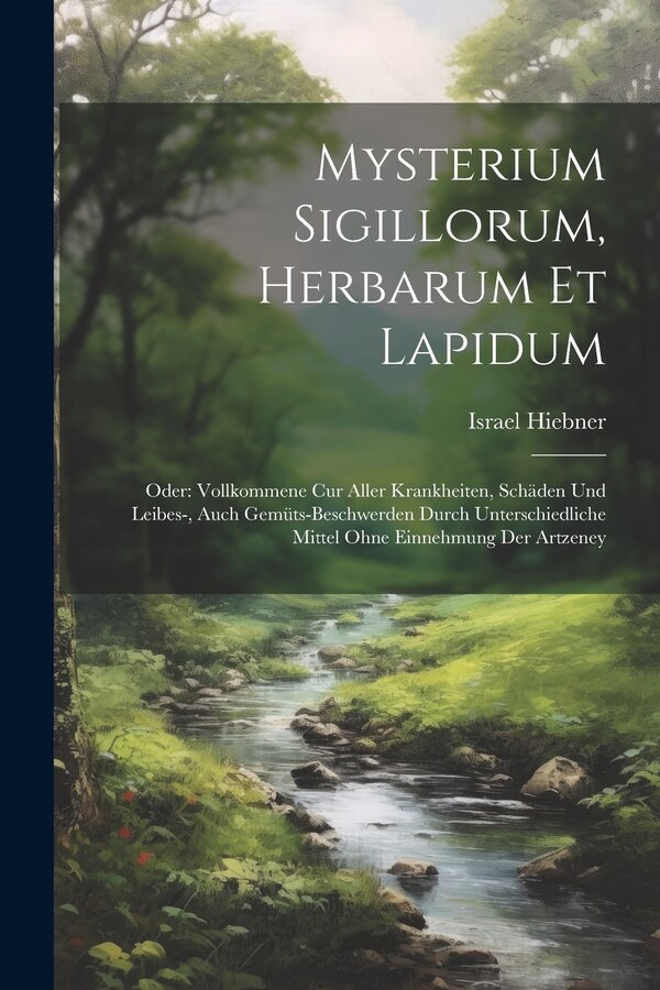 Mysterium Sigillorum Herbarum Et Lapidum by Israel Hiebner, Paperback | Indigo Chapters