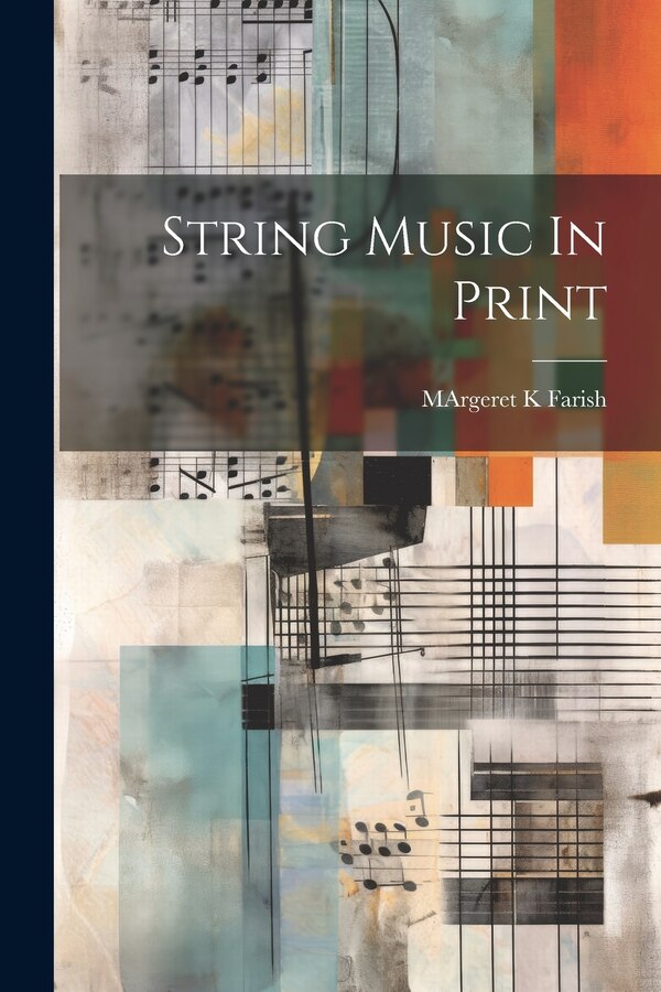 String Music In Print by MArgeret K Farish, Paperback | Indigo Chapters