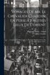 Voyages De Mr. Le Chevalier Chardin En Perse Et Autres Lieux De L'orient by John Chardin, Paperback | Indigo Chapters