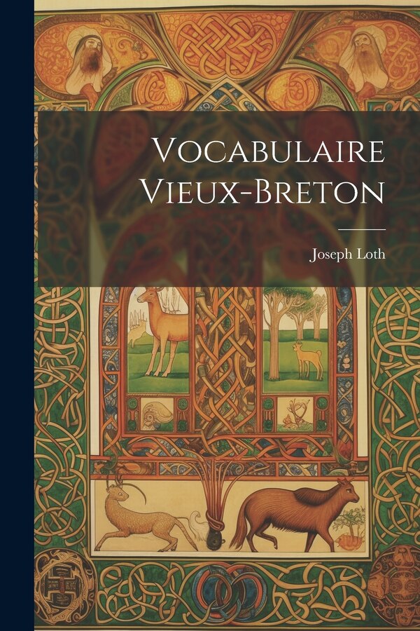 Vocabulaire Vieux-Breton by Joseph Loth, Paperback | Indigo Chapters