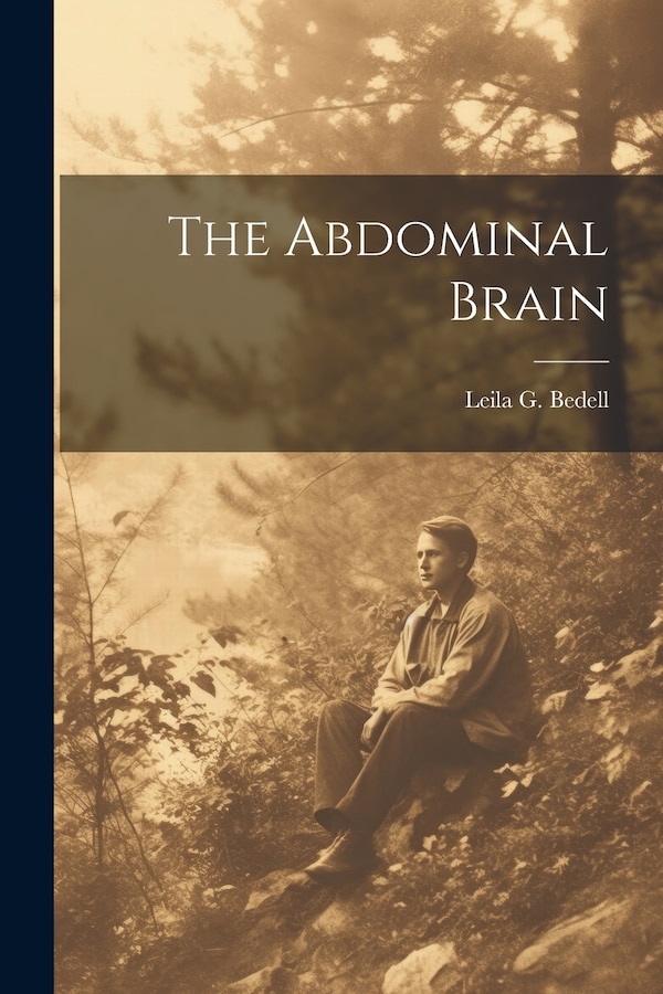 The Abdominal Brain by Leila G Bedell, Paperback | Indigo Chapters