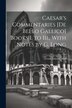 Caesar's Commentaries [De Bello Gallico] Books I. to Iii. With Notes by G. Long by Gaius Julius Caesar, Paperback | Indigo Chapters