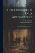 Une Fabrique De Faux Autographes by Henri Léonard Bordier, Paperback | Indigo Chapters