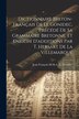 Dictionnaire Breton-Français De Le Gonidec Précédé De Sa Grammaire Bretonne Et Enrichi D'additions Par T. Hersart De La Villemarqu