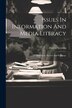 Issues In Information And Media Literacy by Marcus Leaning, Paperback | Indigo Chapters