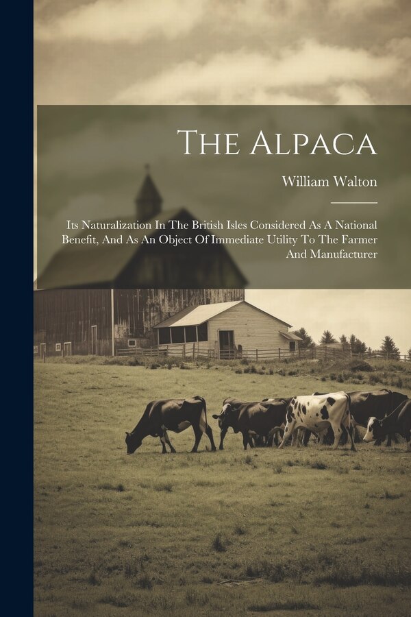 The Alpaca by William Walton, Paperback | Indigo Chapters