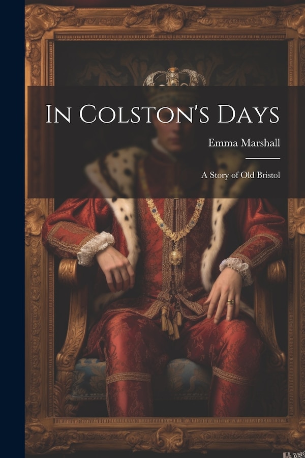 In Colston's Days by Emma 1830-1899 Marshall, Paperback | Indigo Chapters