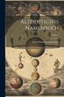 Altdeutsches Namenbuch; Volume 1 by Ernst Wilhelm Foerstemann, Paperback | Indigo Chapters