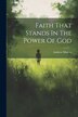 Faith That Stands In The Power Of God by Andrew Murray, Paperback | Indigo Chapters
