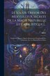 Le Solide Tresor Des Merveilleux Secrets De La Magie Naturelle Et Cabalistique by Albert (le Petit), Paperback | Indigo Chapters