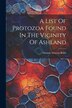 A List Of Protozoa Found In The Vicinity Of Ashland by Thomas Newton Bobb, Paperback | Indigo Chapters