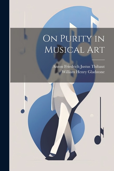 On Purity in Musical Art by Anton Friedrich Justus Thibaut, Paperback | Indigo Chapters