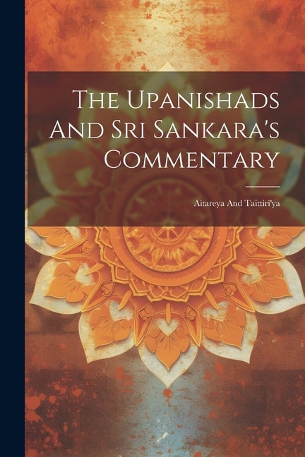 The Upanishads And Sri Sankara's Commentary by Anonymous, Paperback | Indigo Chapters