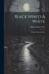 Black Spirits & White by Ralph Adams Cram, Paperback | Indigo Chapters