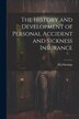 The History and Development of Personal Accident and Sickness Insurance by H J Hastings, Paperback | Indigo Chapters