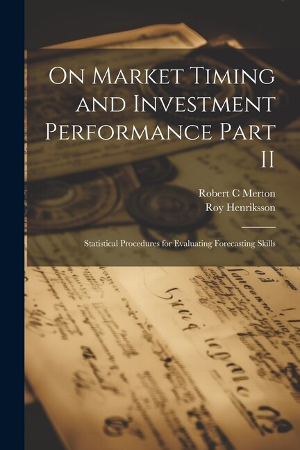 On Market Timing and Investment Performance Part II by Roy Henriksson, Paperback | Indigo Chapters