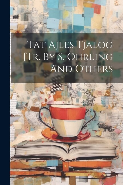 Tat Ajles Tjalog [tr. By S. Öhrling And Others by Anonymous, Paperback | Indigo Chapters