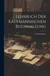 Lehrbuch Der Kaufmännischen Buchhaltung by Ge Kurzbauer, Paperback | Indigo Chapters