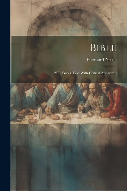 Bible by Eberhard Nestle, Paperback | Indigo Chapters