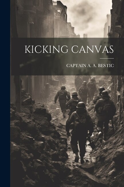 Kicking Canvas by Captain A a Bestic, Paperback | Indigo Chapters