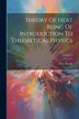 Theory Of Heat Being Of Introduction To Theoretical Physics; Volume V by Max Planck, Paperback | Indigo Chapters