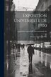 Exposition universelle de 1900 by Exposition Universelle Inter de 1900, Paperback | Indigo Chapters