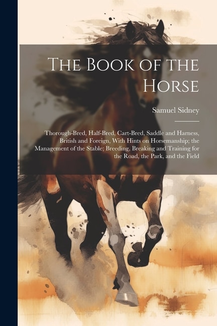 The Book of the Horse by Samuel Sidney, Paperback | Indigo Chapters