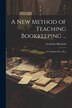 A New Method of Teaching Bookkeeping . by Ira Irvine Hitchock, Paperback | Indigo Chapters