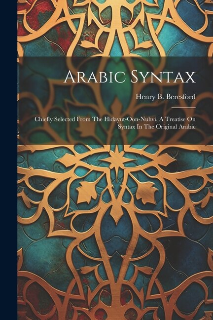 Arabic Syntax by Henry B Beresford, Paperback | Indigo Chapters