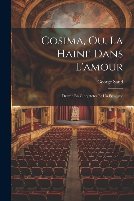 Cosima Ou La Haine Dans L'amour by George Sand, Paperback | Indigo Chapters