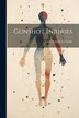 Gunshot Injuries by Louis Anatole La Garde, Paperback | Indigo Chapters