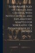 Shakspeare's Play of Troilus and Cressida With Notes Critical and Explanatory Adapted for Scholastic Or Private Study by J. Hunter by Anonymous