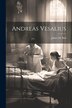 Andreas Vesalius by James M Ball, Paperback | Indigo Chapters