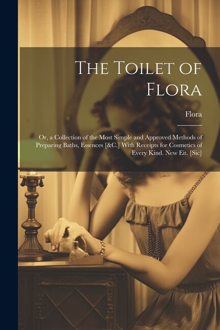 The Toilet of Flora, Paperback | Indigo Chapters