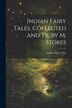 Indian Fairy Tales Collected and Tr. by M. Stokes, Paperback | Indigo Chapters