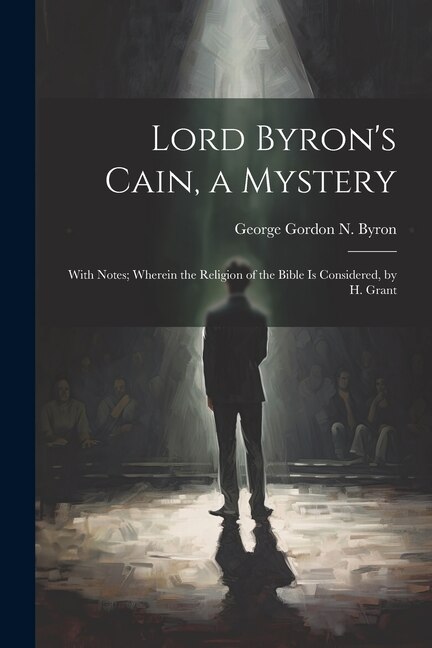 Lord Byron's Cain a Mystery by George Gordon N Byron, Paperback | Indigo Chapters