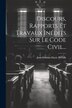 Discours Rapports Et Travaux Inédits Sur Le Code Civil. by Jean-etienne-marie Portalis, Paperback | Indigo Chapters