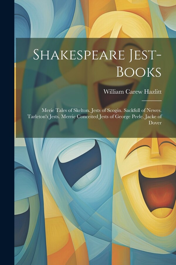 Shakespeare Jest-Books by William Carew Hazlitt, Paperback | Indigo Chapters