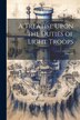 A Treatise Upon the Duties of Light Troops by Ehwald, Paperback | Indigo Chapters