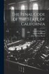 The Penal Code of the State of California by Creed Haymond