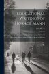 Educational Writings of Horace Mann by Félix Pécaut, Paperback | Indigo Chapters