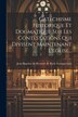Catéchisme Historique Et Dogmatique Sur Les Contestations Qui Divisent Maintenant L'église. by Jean-Baptiste de Beccarie de Pavie Fo, Paperback