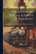 The Atchison Topeka & Santa Fé Railroad by Topeka & Santa Fe Railway, Paperback | Indigo Chapters