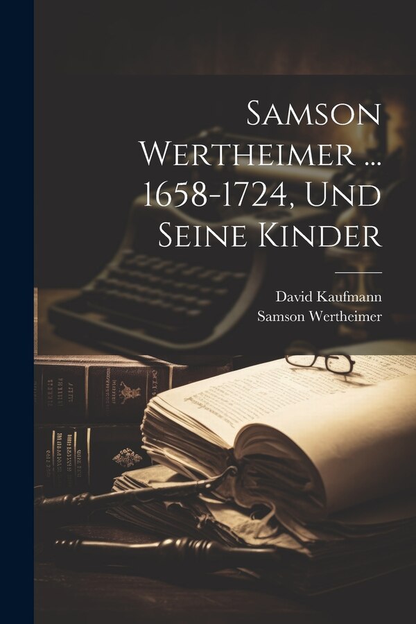 Samson Wertheimer by David Kaufmann, Paperback | Indigo Chapters