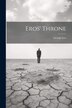 Eros' Throne by George Ives, Paperback | Indigo Chapters