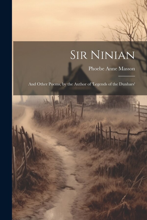Sir Ninian by Phoebe Anne Masson, Paperback | Indigo Chapters