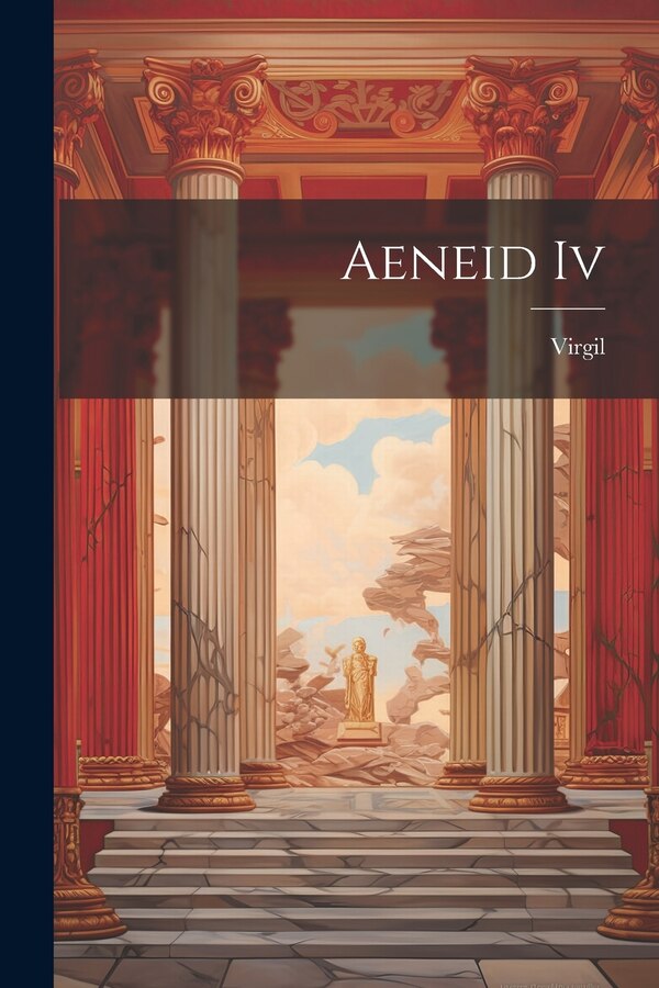 Aeneid Iv by Virgil, Paperback | Indigo Chapters