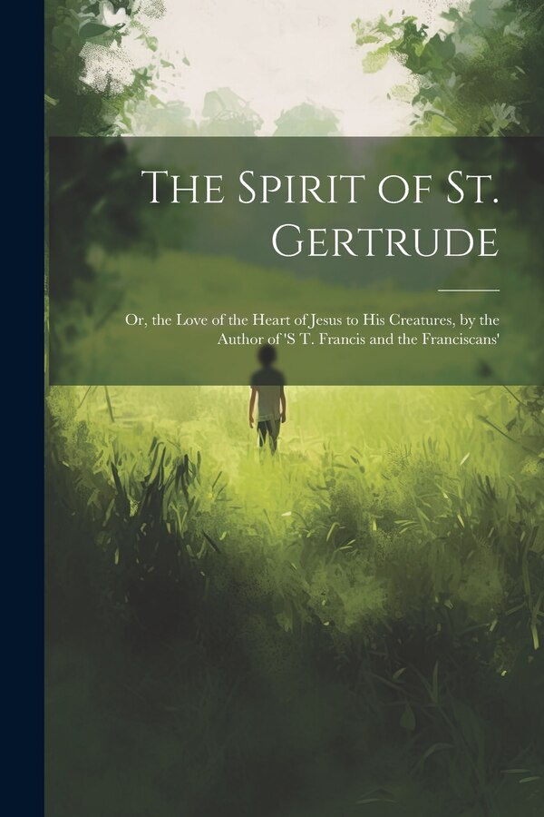 The Spirit of St. Gertrude by Anonymous, Paperback | Indigo Chapters