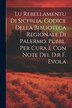 Lu Rebellamentu Di Sichilia. Codice Della Biblioteca Regionale Di Palermo. Pubbl. Per Cura E Con Note Del D. r F. Evola by Anonymous