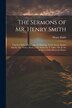 The Sermons of Mr. Henry Smith, Paperback | Indigo Chapters